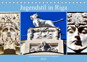 Jugendstil in Riga – Schmuckstücke der lettischen Hauptstadt (Tischkalender 2023 DIN A5 quer) von von Loewis of Menar,  Henning