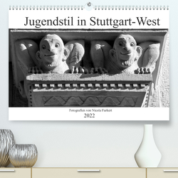 Jugendstil in Stuttgart-West (Premium, hochwertiger DIN A2 Wandkalender 2022, Kunstdruck in Hochglanz) von Furkert,  Nicola