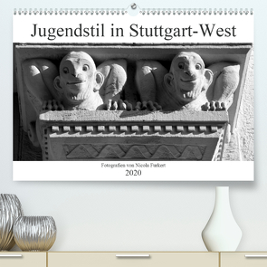 Jugendstil in Stuttgart-West (Premium, hochwertiger DIN A2 Wandkalender 2020, Kunstdruck in Hochglanz) von Furkert,  Nicola