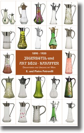 Jugendstil-und Art Déco – Karaffen von Petronilli,  Pietro