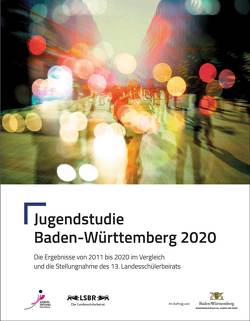 Jugendstudie Baden-Württemberg 2020 von Antes,  Wolfgang, Gaedicke,  Valerie, Schiffers,  Birgit