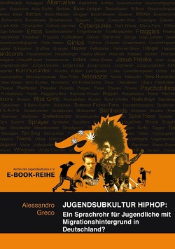 Jugendsubkultur HipHop von Greco,  Allesandro