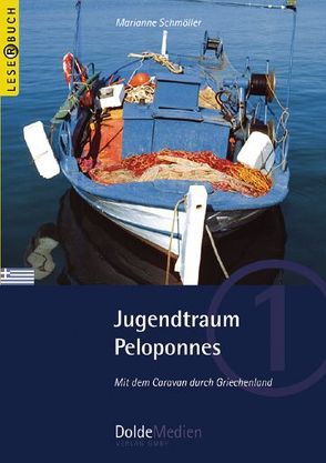 Jugendtraum Peloponnes von Dolde,  Gerhard, Schmöller,  Marianne