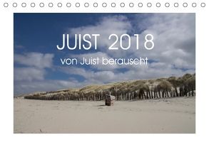 Juist 2018 – von Juist berauscht (Tischkalender 2018 DIN A5 quer) von Schmidt,  Daphne