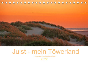 Juist – mein Töwerland (Tischkalender 2022 DIN A5 quer) von Baer,  Stephanie