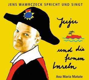 Juju und die fernen Inseln von Matute,  Ana María, Piron,  Juliane