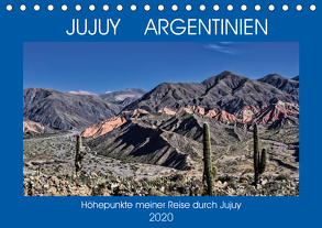 JUJUY ARGENTINIEN (Tischkalender 2020 DIN A5 quer) von Spiller,  Antonio