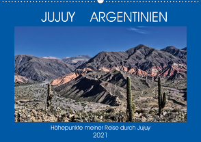 JUJUY ARGENTINIEN (Wandkalender 2021 DIN A2 quer) von Spiller,  Antonio