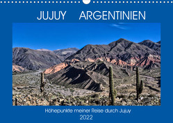 JUJUY ARGENTINIEN (Wandkalender 2022 DIN A3 quer) von Spiller,  Antonio