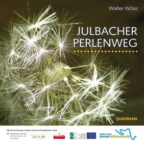 Julbacher Perlenweg von Wöss,  Walter