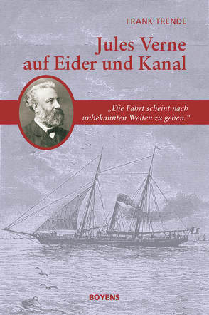 Jules Verne auf Eider und Kanal von Dehs,  Volker, Trende,  Frank, Verne,  Paul