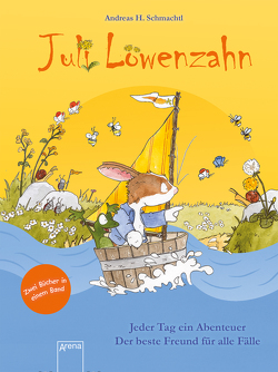 Juli Löwenzahn. Zwei Bücher in einem Band (Jeder Tag ein Abenteuer/Der beste Freund für alle Fälle) von Schmachtl,  Andreas H.