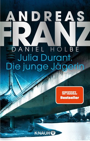 Julia Durant. Die junge Jägerin von Franz,  Andreas, Holbe,  Daniel