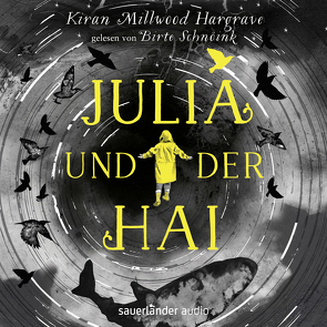 Julia und der Hai von Ernst,  Alexandra, Hargrave,  Kiran Millwood, Schnöink,  Birte