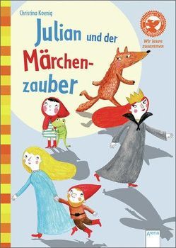 Julian und der Märchenzauber von Koenig,  Christina, Rosenberg,  Natascha