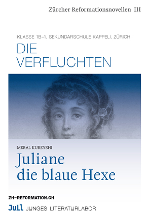 Juliane und die blaue Hexe; Die Verfluchten von Kureyshi,  Meral; Klassse 1B-1,  Sedundarschule Kappeli,  Zürich