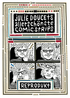 Julie Doucets allerschönste Comic Strips von Doucet,  Julie, Harms,  Jutta, Röser,  Cornelia