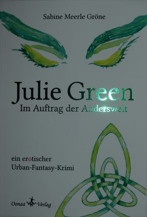 Julie Green – Im Auftrag der Anderswelt von Gröne,  Sabine