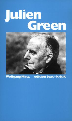 Julien Green von Matz,  Wolfgang, Oesterhelt,  Renate