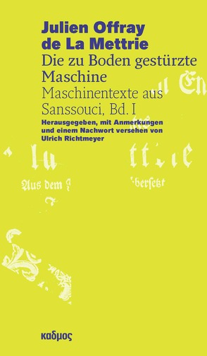 Julien Offray de La Mettrie – Die zu Boden gestürzte Maschine von Richtmeyer,  Ulrich