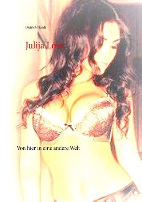 Julija Love von Hundt,  Dietrich