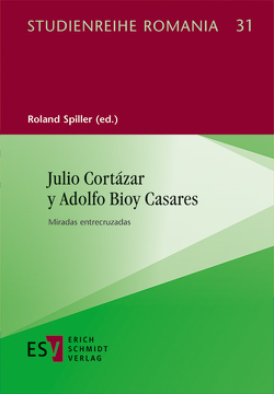 Julio Cortázar y Adolfo Bioy Casares von Alvarado Borgoño,  Miguel, Bernales Albites,  Enrique, Chihaia,  Matei, Genschow,  Karen, Giersberg,  Sabine, Gómez,  Leila, Gremels,  Andrea, Hammerschmidt,  Claudia, Louis,  Annick, Monteleone,  Jorge, Moszczyñska-Dürst,  Katarzyna, Petzoldt,  Bruno, Pietrak,  Mariola, Spiller,  Roland, Torras,  Meri, Trelles,  Diego, Zubieta,  Ana María