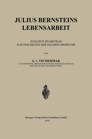 Julius Bernsteins Lebensarbeit von Tschermak,  A. v.