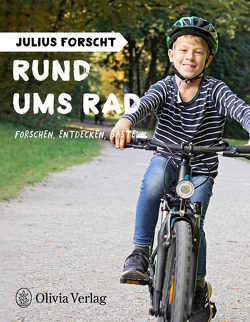 Julius forscht – Rund ums Rad von Koenig,  Michael