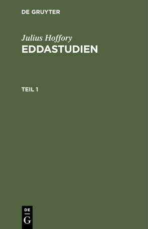 Julius Hoffory: Eddastudien / Julius Hoffory: Eddastudien. Teil 1 von Hoffory,  Julius