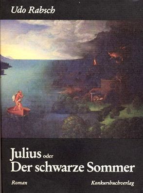 Julius oder Der schwarze Sommer von Rabsch,  Udo Oskar