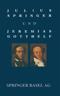 Julius Springer und Jeremias Gotthelf von HOLL