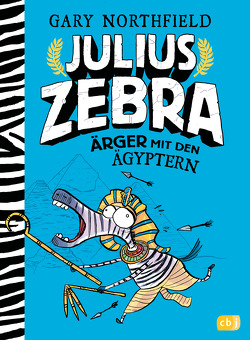 Julius Zebra – Ärger mit den Ägyptern von Northfield,  Gary, Pflüger,  Friedrich