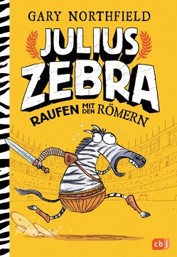 Julius Zebra – Raufen mit den Römern von Northfield,  Gary, Pflüger,  Friedrich