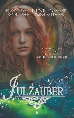 Julzauber von Faye,  Helena, Lange,  Skadi, Ravenheart,  Lilyana, Skitschak,  Sarah