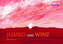 Jumbo und Winz von Battut,  Éric, Bayer,  Susanne