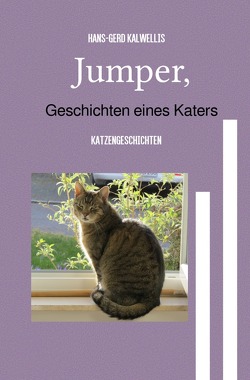 Jumper,Geschichten eines Katers von Kalwellis,  Hans-Gerd, Kalwellis,  Nicole