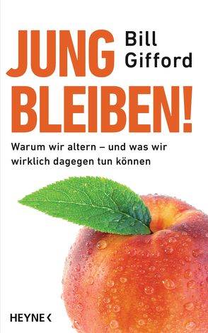 Jung bleiben! von Emmert,  Anne, Gifford ,  Bill, Pfeiffer,  Fabienne