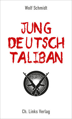 Jung, deutsch, Taliban von Schmidt,  Wolf