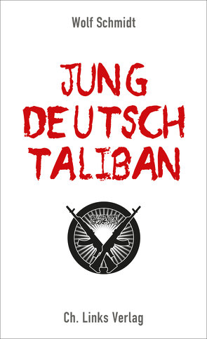 Jung, deutsch, Taliban von Schmidt,  Wolf