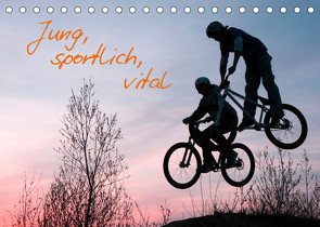 Jung, sportlich, vital (Tischkalender 2023 DIN A5 quer) von Kuttig,  Siegfried