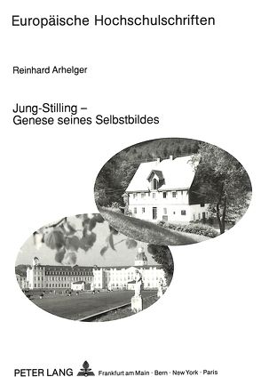 Jung-Stilling – Genese seines Selbstbildes von Arhelger,  Reinhard