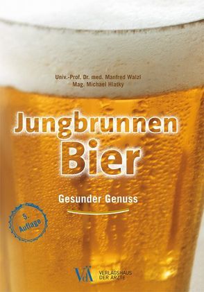 Jungbrunnen Bier von Malek,  Andrea, Walzl,  Manfred