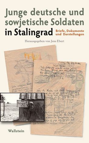 Junge deutsche und sowjetische Soldaten in Stalingrad von Ebert,  Jens