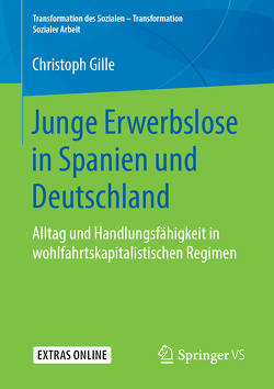 Junge Erwerbslose in Spanien und Deutschland von Gille,  Christoph