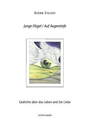 Junge Flügel /Auf Augentiefe von Steiert ,  Björn