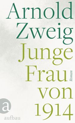 Junge Frau von 1914 von Loeper,  Heidrun, Zweig,  Arnold