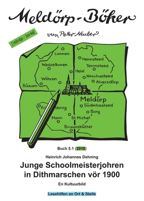 Junge Schoolmeisterjohren in Dithmarschen vör 1900 von Dehning,  Heinrich Johannes, Neuber,  Peter, Schlüter,  Manfred