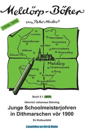 Junge Schoolmeisterjohren in Dithmarschen vör 1900 von Dehning,  Heinrich Johannes, Neuber,  Peter, Schlüter,  Manfred