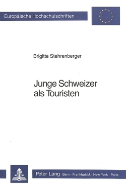 Junge Schweizer als Touristen von Stehrenberger,  Brigitt