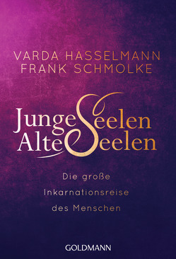 Junge Seelen – Alte Seelen von Hasselmann,  Varda, Schmolke,  Frank